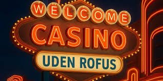 Bedste Casino Uden Rofus - Spil Uden Bekymringer 2037501909